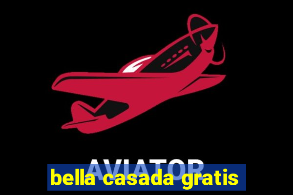 bella casada gratis